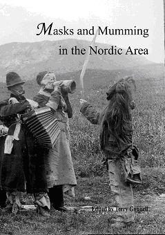 Book cover of 'Masks and Mumming in the Nordic Area' edited by Terry Gunnell